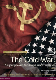 World history: the Cold War: superpower tensions and rivalries. 2nd edition