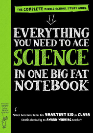 The Complete Middle School Study/ Everything You Need to Ace Science in One Big Fat Notebook