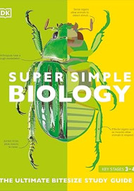Super Simple Biology: The Ultimate Bitesize Study