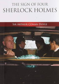 Sir Arthur Conan Doyle. The Sing of Four. Sherlock Holmes. MK World Classics