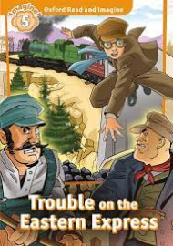 ORI 5 TROUBLE ON THE EASTERN EXPRESS